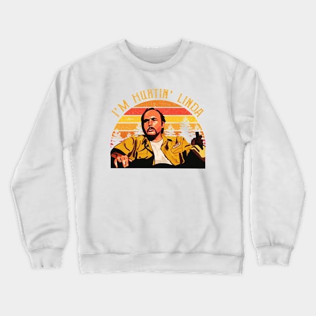 Linda Sling Blade I'm Huntin' Linda Crewneck Sweatshirt by chancgrantc@gmail.com